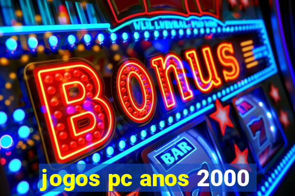 jogos pc anos 2000